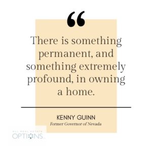 There is something permanent, and something extremely profound, in owning a home. 