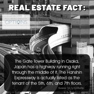 Real Estate Fact: The gate tower building in Osaka, Japan has a highway running right through the middle of it. The Hanshin Expressway is actually listed as the tennat of the 5th, 6th and 7th floors. 