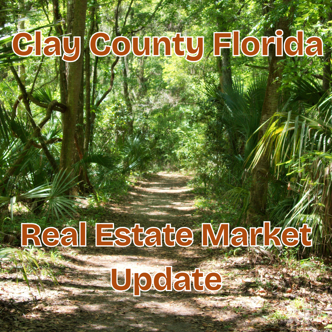 Clay County Fl Real Estate Market Update