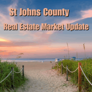 St Johns County Real Estate Update