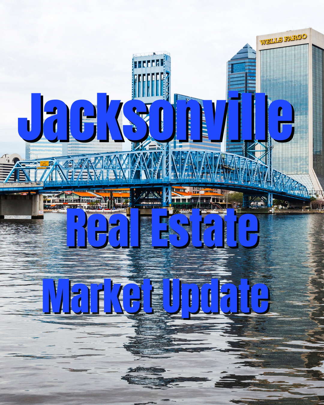 Jacksonville Florida Real Estate Market Update