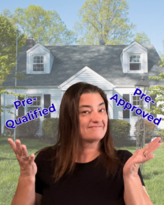 Pam Graham standing in front of a suburban home holding her hands up comparing “Pre-Qualified” and “Pre-Approved” mortgage options.
