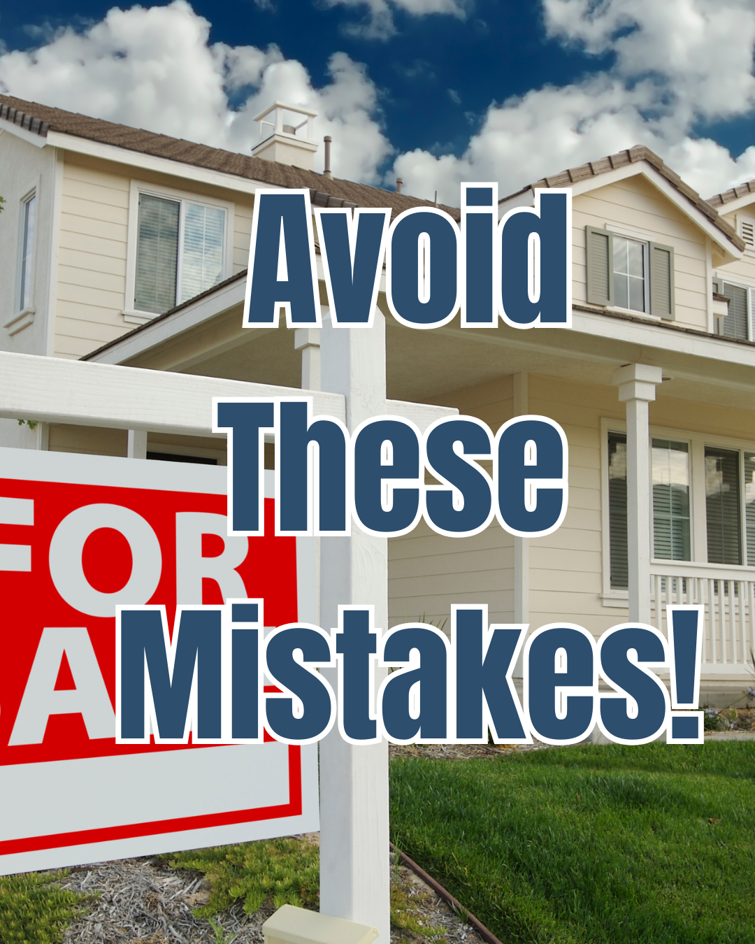 Thumbnail showing a suburban two-story home with a "For Sale" sign in the front yard. Large blue and white text over the image reads, "Avoid These Mistakes!" The design is intended for a real estate video or blog post about common home buying mistakes to avoid.